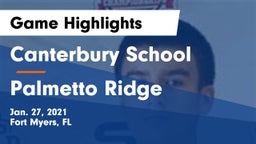 Canterbury School vs Palmetto Ridge  Game Highlights - Jan. 27, 2021