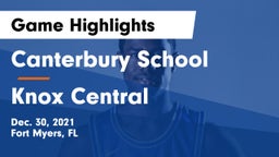 Canterbury School vs Knox Central  Game Highlights - Dec. 30, 2021