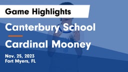 Canterbury School vs Cardinal Mooney  Game Highlights - Nov. 25, 2023
