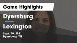 Dyersburg  vs Lexington  Game Highlights - Sept. 20, 2021