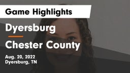 Dyersburg  vs Chester County  Game Highlights - Aug. 20, 2022