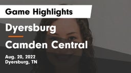 Dyersburg  vs Camden Central  Game Highlights - Aug. 20, 2022