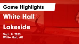 White Hall  vs Lakeside  Game Highlights - Sept. 8, 2023