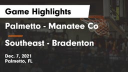 Palmetto  - Manatee Co vs Southeast  - Bradenton Game Highlights - Dec. 7, 2021