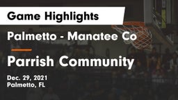 Palmetto  - Manatee Co vs Parrish Community  Game Highlights - Dec. 29, 2021