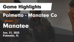 Palmetto  - Manatee Co vs Manatee  Game Highlights - Jan. 21, 2023