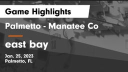 Palmetto  - Manatee Co vs east bay Game Highlights - Jan. 25, 2023