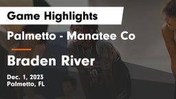 Palmetto  - Manatee Co vs Braden River  Game Highlights - Dec. 1, 2023