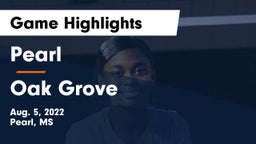 Pearl  vs Oak Grove  Game Highlights - Aug. 5, 2022