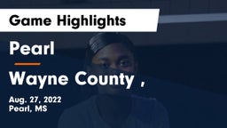 Pearl  vs Wayne County , Game Highlights - Aug. 27, 2022