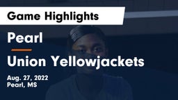 Pearl  vs Union Yellowjackets Game Highlights - Aug. 27, 2022