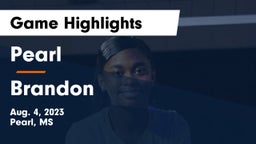 Pearl  vs Brandon  Game Highlights - Aug. 4, 2023