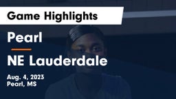 Pearl  vs NE Lauderdale Game Highlights - Aug. 4, 2023