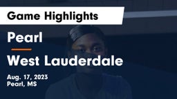 Pearl  vs West Lauderdale  Game Highlights - Aug. 17, 2023