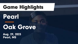 Pearl  vs Oak Grove  Game Highlights - Aug. 29, 2023