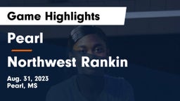 Pearl  vs Northwest Rankin  Game Highlights - Aug. 31, 2023