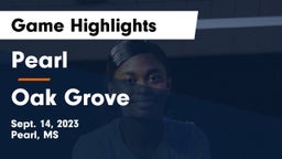 Pearl  vs Oak Grove  Game Highlights - Sept. 14, 2023