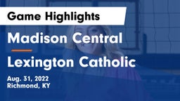 Madison Central  vs Lexington Catholic Game Highlights - Aug. 31, 2022