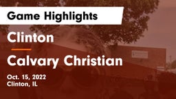Clinton  vs Calvary Christian Game Highlights - Oct. 15, 2022