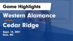 Western Alamance  vs Cedar Ridge  Game Highlights - Sept. 14, 2021