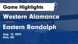 Western Alamance  vs Eastern Randolph  Game Highlights - Aug. 15, 2023