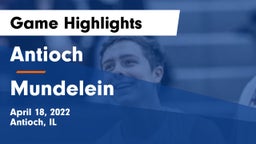 Antioch  vs Mundelein Game Highlights - April 18, 2022
