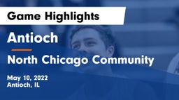 Antioch  vs North Chicago Community  Game Highlights - May 10, 2022