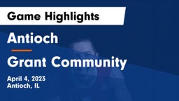 Antioch  vs Grant Community Game Highlights - April 4, 2023
