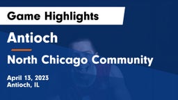 Antioch  vs North Chicago Community  Game Highlights - April 13, 2023