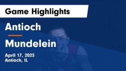 Antioch  vs Mundelein  Game Highlights - April 17, 2023