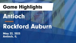 Antioch  vs Rockford Auburn  Game Highlights - May 22, 2023