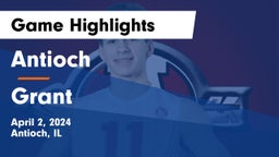 Antioch  vs Grant  Game Highlights - April 2, 2024