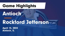 Antioch  vs Rockford Jefferson  Game Highlights - April 15, 2024