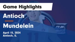 Antioch  vs Mundelein  Game Highlights - April 15, 2024