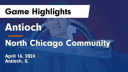 Antioch  vs North Chicago Community  Game Highlights - April 16, 2024