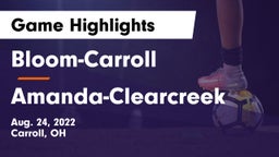 Bloom-Carroll  vs Amanda-Clearcreek  Game Highlights - Aug. 24, 2022