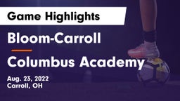 Bloom-Carroll  vs Columbus Academy  Game Highlights - Aug. 23, 2022