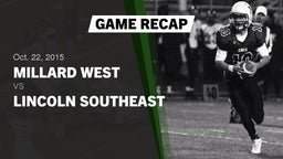 Recap: Millard West  vs. Lincoln Southeast  2015