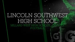 Millard West football highlights Lincoln Southwest High School