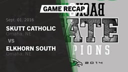 Recap: Skutt Catholic  vs. Elkhorn South  2016