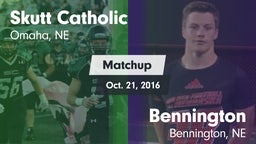 Matchup: Skutt Catholic vs. Bennington  2016
