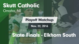 Matchup: Skutt Catholic vs. State Finals - Elkhorn South 2016