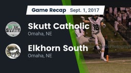 Recap: Skutt Catholic  vs. Elkhorn South  2017