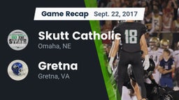Recap: Skutt Catholic  vs. Gretna  2017