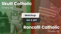 Matchup: Skutt Catholic vs. Roncalli Catholic  2017