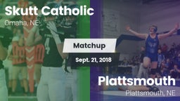 Matchup: Skutt Catholic vs. Plattsmouth  2018