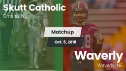 Matchup: Skutt Catholic vs. Waverly  2018