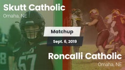 Matchup: Skutt Catholic vs. Roncalli Catholic  2019