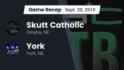 Recap: Skutt Catholic  vs. York  2019