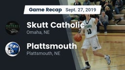 Recap: Skutt Catholic  vs. Plattsmouth  2019